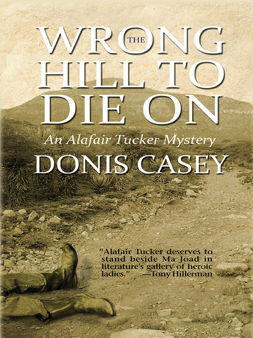 Title details for The Wrong Hill to Die On by Donis Casey - Available